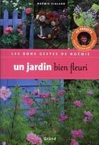 Couverture du livre « Un jardin bien fleuri » de Vialard/Loppe aux éditions Grund