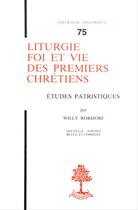 Couverture du livre « Liturgie, foi et vie des premiers chretiens » de Willy Rordorf aux éditions Beauchesne