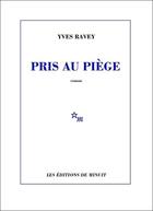 Couverture du livre « Pris au piege » de Yves Ravey aux éditions Minuit