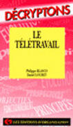 Couverture du livre « Le télétravail » de D. Loubet et P. Blasco aux éditions Organisation