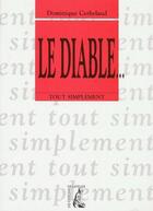 Couverture du livre « Le diable... » de Dominique Cerbelaud aux éditions Editions De L'atelier