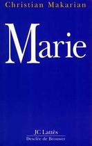 Couverture du livre « Marie » de Christian Makarian aux éditions Lattes