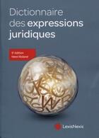 Couverture du livre « Dictionnaire des expressions juridiques (5e édition) » de Henri Roland aux éditions Lexisnexis