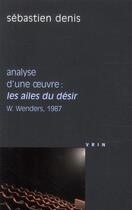 Couverture du livre « Analyse d'une oeuvre : les ailes du désir (W. Wenders, 1987) » de  aux éditions Vrin