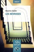 Couverture du livre « Les névroses » de Maxime Zaidin aux éditions Que Sais-je ?