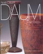 Couverture du livre « Daum ; art deco » de Noel Daum aux éditions La Nuee Bleue