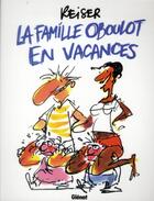 Couverture du livre « La famille Oboulot en vacances » de Reiser aux éditions Glenat
