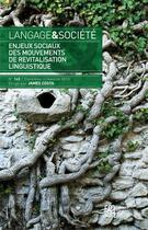 Couverture du livre « Langage et société ; enjeux sociaux des mouvements de revitalisation linguistique » de James Costa aux éditions Maison Des Sciences De L'homme