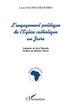 Couverture du livre « L'engagement politique de l'église catholique au Zaïre » de Louis Ngomo-Okitembo aux éditions L'harmattan