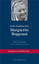 Couverture du livre « Vivre l'Évangile avec Marguerite Hoppenot » de De Palmaert Alberic aux éditions Tequi