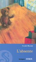 Couverture du livre « L'absente » de Claire Mazard aux éditions Syros