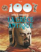 Couverture du livre « 100 infos à connaître ; la Grèce antique » de  aux éditions Piccolia