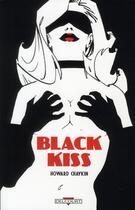 Couverture du livre « Black kiss » de Howard Chaykin aux éditions Delcourt