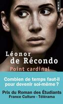 Couverture du livre « Point cardinal » de Léonor De Récondo aux éditions Points