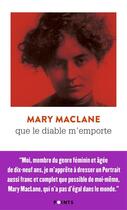 Couverture du livre « Que le diable m'emporte » de Mary Maclane aux éditions Points