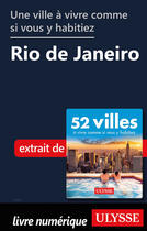 Couverture du livre « Une ville à vivre comme si vous y habitiez - Rio de Janeiro » de  aux éditions Ulysse