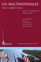Couverture du livre « Les multinationales ; statut et réglementations » de Christine Bruls aux éditions Larcier