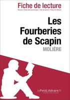 Couverture du livre « Fiche de lecture : les fourberies de Scapin, de Molière : analyse complète de l'oeuvre et résumé » de Ophelie Ruch aux éditions Lepetitlitteraire.fr