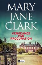 Couverture du livre « Vengeance par procuration » de Clark Mary Jane aux éditions Archipel