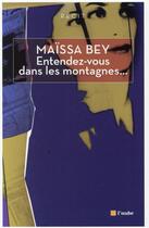 Couverture du livre « Entendez-vous dans les montagnes » de Maissa Bey aux éditions Editions De L'aube