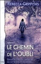 Couverture du livre « Le chemin de l'oubli » de Rebecca Griffiths aux éditions City