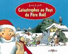 Couverture du livre « Catastrophes au pays du père noël » de Frank Le Gall aux éditions Delcourt