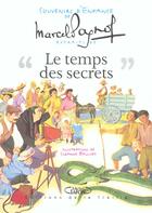 Couverture du livre « Le temps des secrets ; souvenirs d'enfance » de Marcel Pagnol aux éditions Michel Lafon