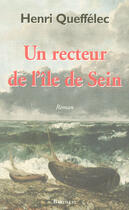 Couverture du livre « Un recteur de l'île de sein » de Henri Queffelec aux éditions Bartillat