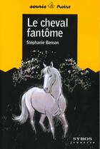 Couverture du livre « Cheval Fantome » de Stephanie Benson aux éditions Syros