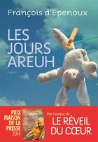 Couverture du livre « Les jours areuh » de Francois D' Epenoux aux éditions Anne Carriere