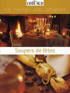 Couverture du livre « Le temps des saveurs ; recettes de fêtes » de Collectif/Lefebure aux éditions Cote Maison