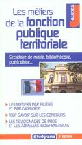 Couverture du livre « Les metiers de la fonction publique territoriale (3e édition) » de Marie-Lorene Ginies aux éditions Studyrama