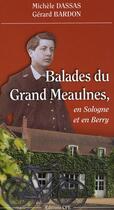 Couverture du livre « Balades au pays du Grand Meaulnes en Sologne et en Berry » de Gerard Bardon et Michele Dassas aux éditions Communication Presse Edition