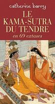 Couverture du livre « Le kama-sutra du tendre » de Catherine Barry aux éditions Editions 1