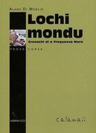 Couverture du livre « Lochi mondu » de Alanu Di Meglio aux éditions Albiana