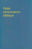Couverture du livre « Petite concordance biblique » de Concordance aux éditions Vida