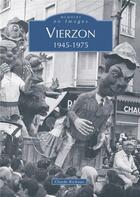 Couverture du livre « Vierzon 1945-1975 » de Claude Richoux aux éditions Editions Sutton