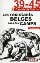 Couverture du livre « Les resistants belges dans les camps » de  aux éditions Jourdan