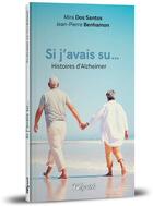 Couverture du livre « Si j'avais su » de Mira Dos Santos et Jean-Pierre Benhamon aux éditions Weyrich