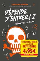 Couverture du livre « Défense d'entrer ! Tome 1 : réservé aux gars » de Caroline Heroux aux éditions Les 3 As