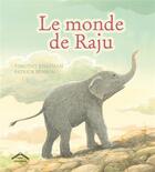 Couverture du livre « Le monde de Raju » de Timothy Knapman et Patrick Benson aux éditions Circonflexe