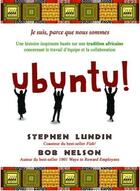 Couverture du livre « Ubuntu ; une histoire inspirante basée sur une tradition africaine » de Stephen Lundin et Bob Nelson aux éditions Dauphin Blanc