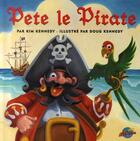 Couverture du livre « Pete le pirate » de Kennedy Kim aux éditions Presses Aventure