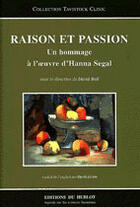 Couverture du livre « Raison et passion ; un hommage à l'oeuvre d'Hanna Segal » de  aux éditions Hublot