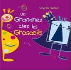 Couverture du livre « Un Grandnez Chez les Grosoeil » de Chrystele Vaesken aux éditions Atelier Du Poisson Soluble