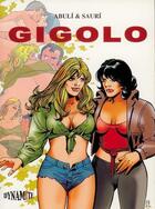 Couverture du livre « Gigolo » de Enrique Sanchez Abuli et Jose Maria Sauri aux éditions Dynamite