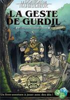 Couverture du livre « Le donjon de Naheulbeuk : la geste de Gurdil » de John Lang et Guillaume Albin aux éditions Grimoire