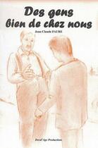 Couverture du livre « Des gens bien de chez nous » de Jean-Claude Faure aux éditions Decal'age