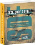 Couverture du livre « SDF (sexe, dope & fight) » de Roger Cornillac aux éditions L'oeil Du Souffleur