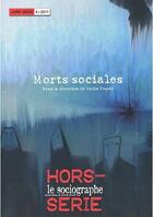 Couverture du livre « LE SOCIOGRAPHE : morts sociales » de Irts aux éditions Champ Social